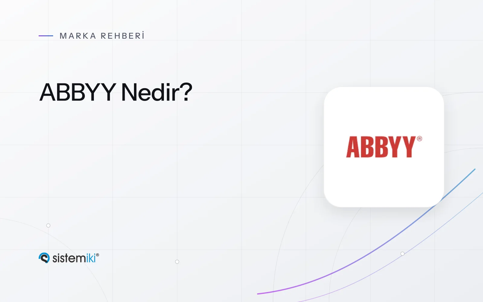 ABBYY Nedir? FineReader PDF ve Belge Tanıma Çözümleri
