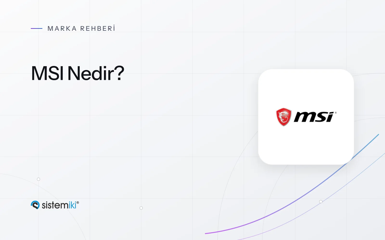 MSI Nedir? İş İstasyonu, Sunucu ve Kurumsal PC Hatları