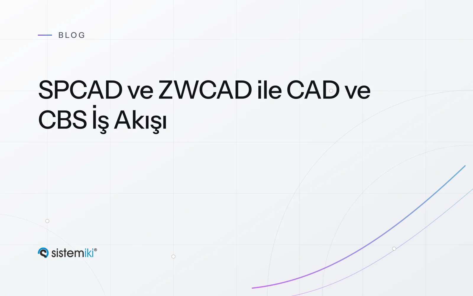 SPCAD ve ZWCAD ile CAD ve CBS İş Akışı